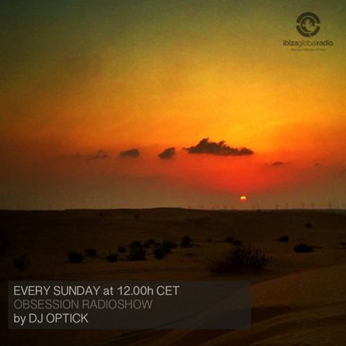 Dj Optick - Obsession - Ibiza Global Radio - 05.06.2022