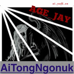 AiTongNgonuk AgeJay