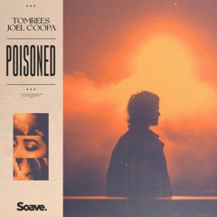 Tomrees. & Joel Coopa - Poisoned