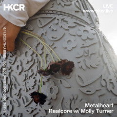 Metalheart: Realcore w/ Molly Turner - 16/11/2023