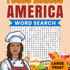 [PDF⚡READ❤ONLINE]  Foods Across America : Large Print Food Word Search Book For Adults. Discover