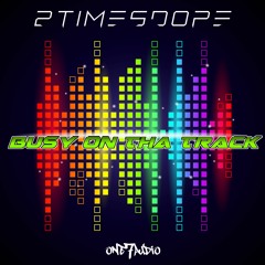 2timesdope - Busy On Tha Track