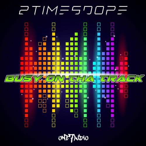 2timesdope - Busy On Tha Track