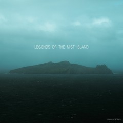 Legends of the Mist Island