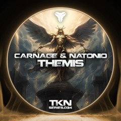 NATONIO & CARNAGE - THEMIS [TKN.SERIES.034]