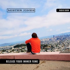 #Vol.89 "Mister Jones Presents Release Your Inner Funk"