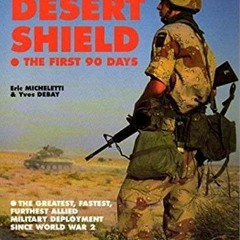 [VIEW] KINDLE 📗 Operation Desert Shield: Allied Troops in the Gulf, 1990 (Europa Mil