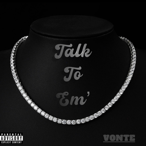 Talk To Em