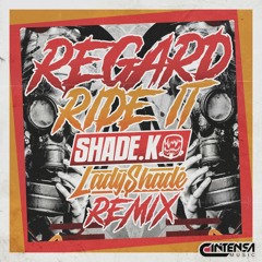Ride It (Shade K & Lady Shade Remix)