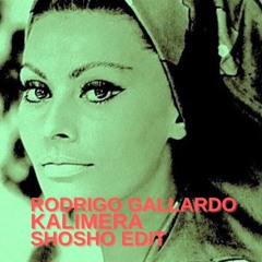 Rodrigo Gallardo - KALIMERA (Shosho Edit) /BANDCAMP/
