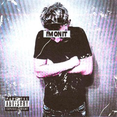Im on it (prod fxxwit)