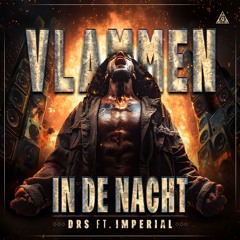 DRS ft Imperial - Vlammen In De Nacht