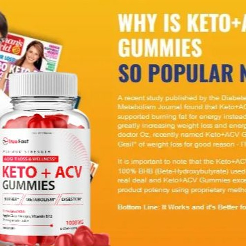 Stream episode True Fast Keto ACV Gummies Buying These Pills? by  TrueFastKetoACVGummies2023 podcast | Listen online for free on SoundCloud