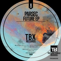 TB Premiere: Parsec - Timeless [TBX Records]