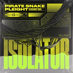 Pirate Snake, Pleight - iSolator