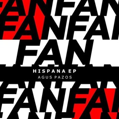 PREMIERE: Agus Pazos - Hispana (Original Mix) [FAN records]