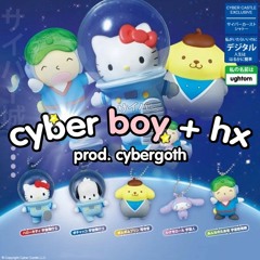 cyber boy +hx (prod. CYBERGOTH)