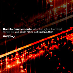 Kamilo Sanclemente - Atlantis Lights {Liam Sieker Remix} | Stripped Recordings