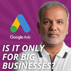 Is Google Ads Only For Big Businesses  - Is Google Ads Worth It For Small Business