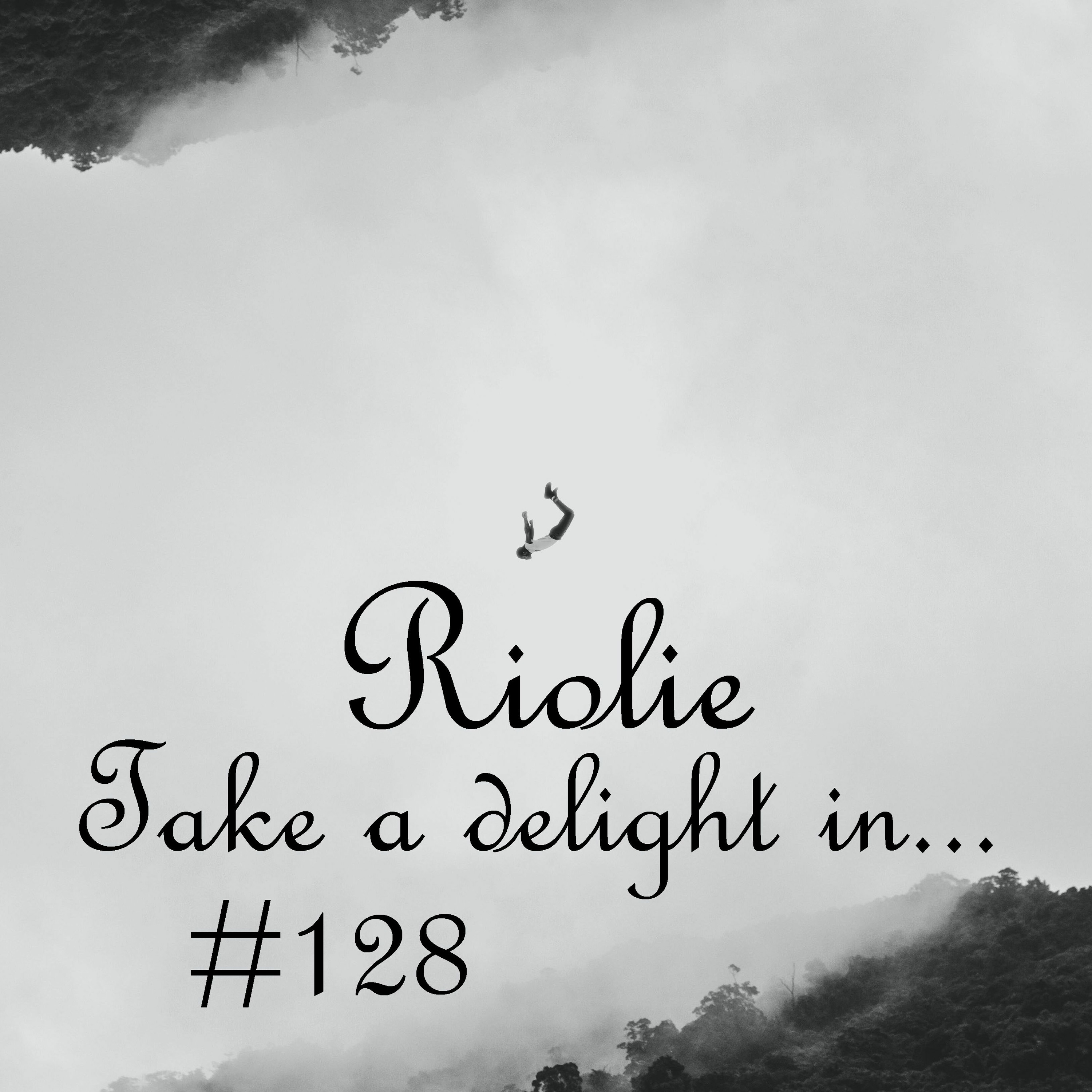 Take a delight in