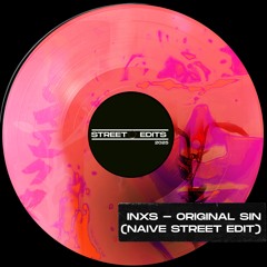 Inxs - Original Sin (Naive Street Edit) FREE DOWNLOAD
