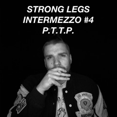 Strong Legs Intermezzo #4