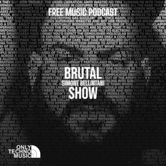 BRUTAL SHOW mixed by Simone Bellintani FOR TECHNO LOVERS free download