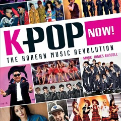 Read ebook ❤PDF❤ K-POP Now!: The Korean Music Revolution