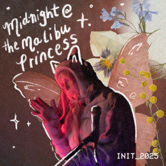 midnight at the malibu princess with delakit - Init 2025