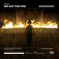 It'nas - We Got The Fire