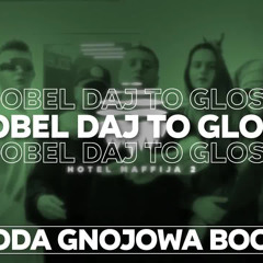 SBM - Wroobel Daj To Glosniej (DJ Woda Gnojowa BOOTLEG).mp3