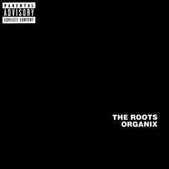 The Roots - Organix