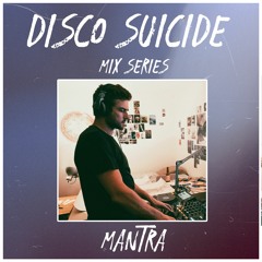 Disco Suicide Mix Series 016 - Mantra