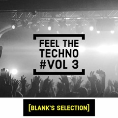 [BLANK's Selection] Feel the techno #Vol 3