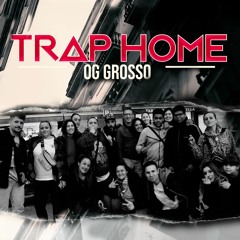 TSNW - TRAP HOME by GROSSO GORDACHO | PROD. BIGCAPPER