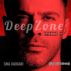 DeepZone Episode 4  (special Sirvan Khosravi)