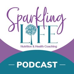 Welcome To The Sparkling Life Coach Podcast