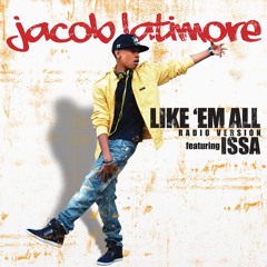 Like 'Em All (Radio Version) [feat. Issa]