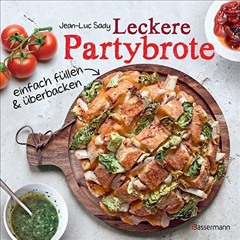 PDF Free Download Leckere Partybrote: Einfach füllen und überbacken. Sensationell lecker - super e