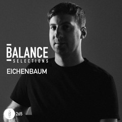 Balance Selections 265: Eichenbaum