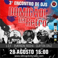 Set DJ Emerson Rocha@EncontroDeDjs3Retroactivity Radio