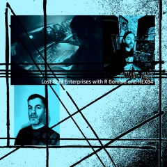 Lost Soul Enterprises with R Gamble and REX84 [26.02.2024]