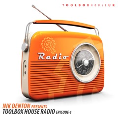 Nik Denton - Toolbox House Radio EP4