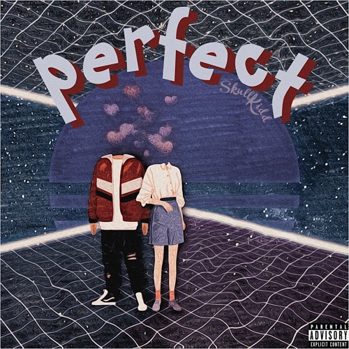 PERFECT [PROD. NXBODYSFAV]