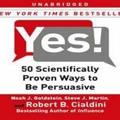 full ‹download› (pdf) Yes!: 50 Scientifically Proven Ways to Be Persuasive