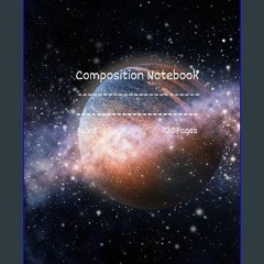 [PDF] 🌟 Composition Book: College Ruled: Outer Space Illustration | Aesthetic Journal for School,
