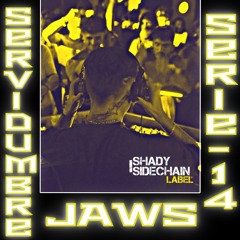 SERVIDUMBRE SERIE 14 - JAWS