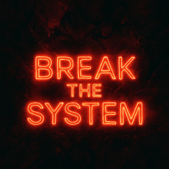 DREII - BREAK THE SYSTEM