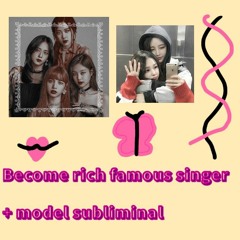 model + singer rich famous future subliminal