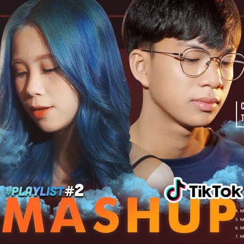 Playlist 1 Hour số 2  MASHUP hơn 10 bài HOT trên Tik Tok P5, P4, P3, P2, P1, - Changmie x Tiến Tới